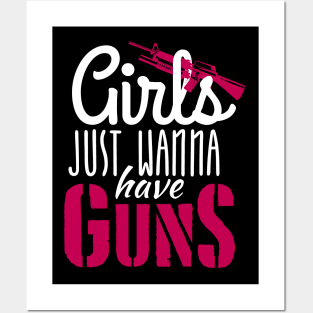 Girls just wanna have guns (white) Posters and Art